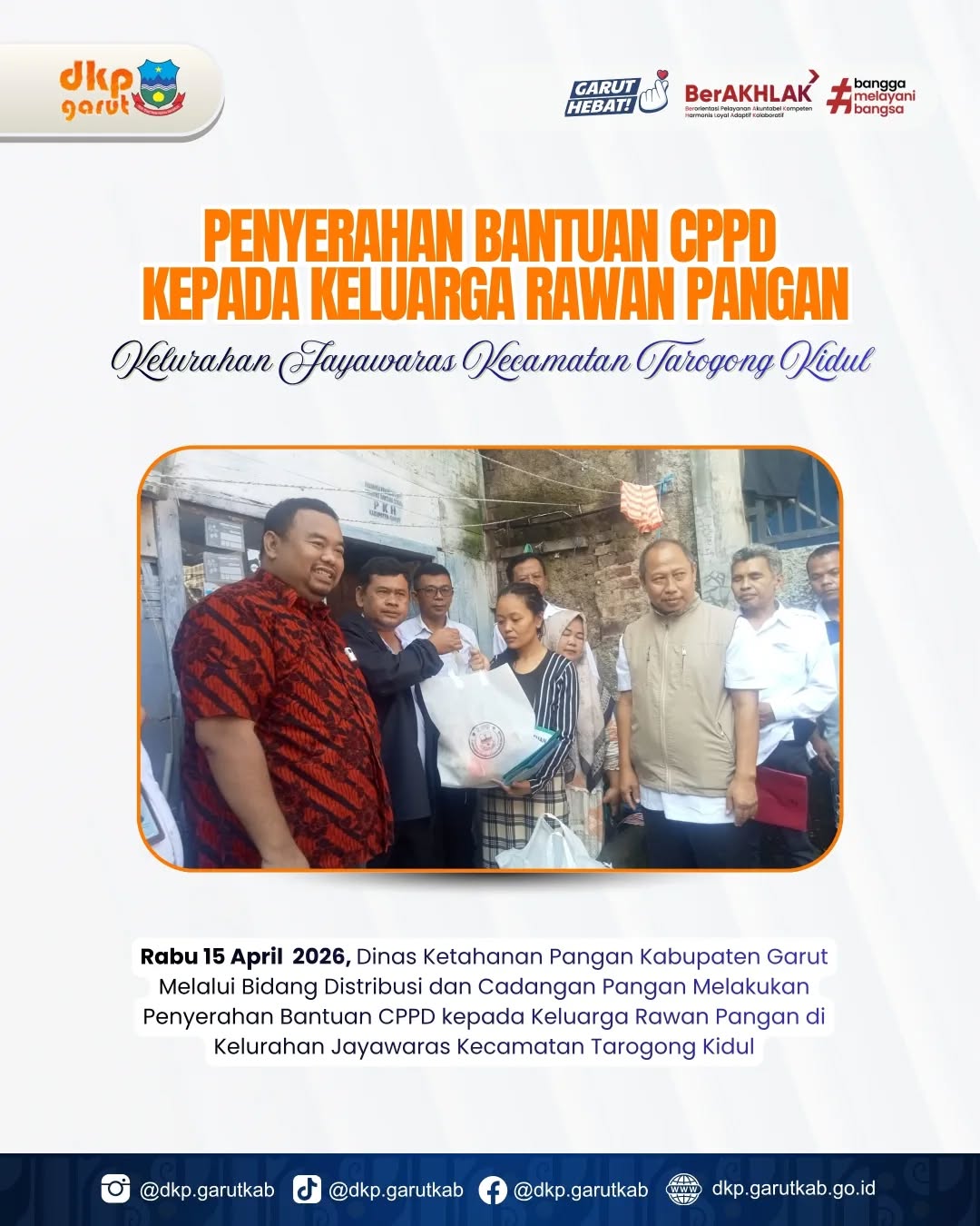 Penyerahan Bantuan CPPD Kepada Keluarga Rawan Pangan Kelurahan Jayawaras Kecamatan Tarogong Kidul